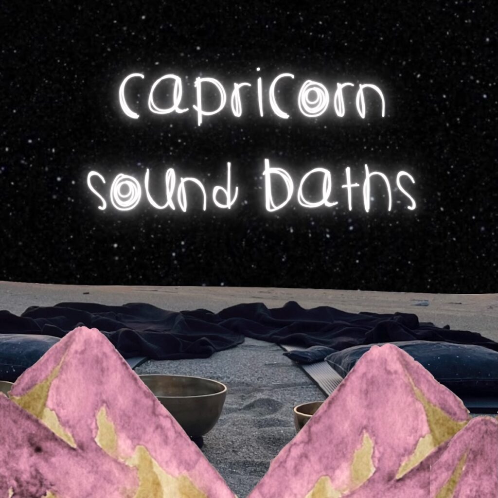 Capricorn Sound Bath cover image. Watercolor mountains above Tibetan bowls on sand under a starry night sky, representing grounding, discipline and earth element meditation.